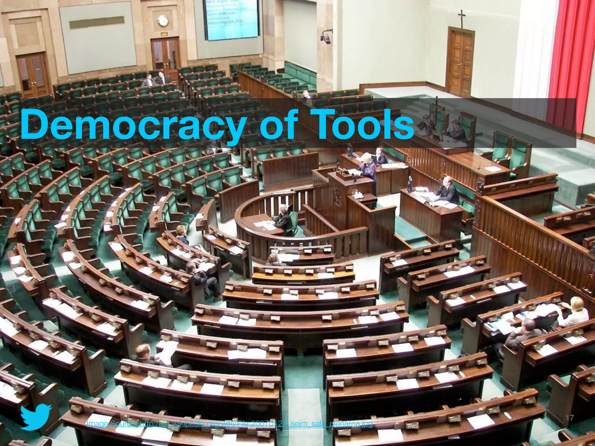 Democracy of Tools




                                                                                 @JoinTheFlock | Hadoop Summit, June 14 2012   17
   Image Source: http://en.wikipedia.org/wiki/File:20070124_sejm_sala_plenarna.jpg
 
