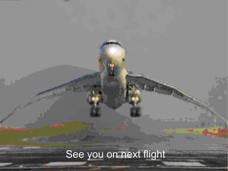See you on next flight 