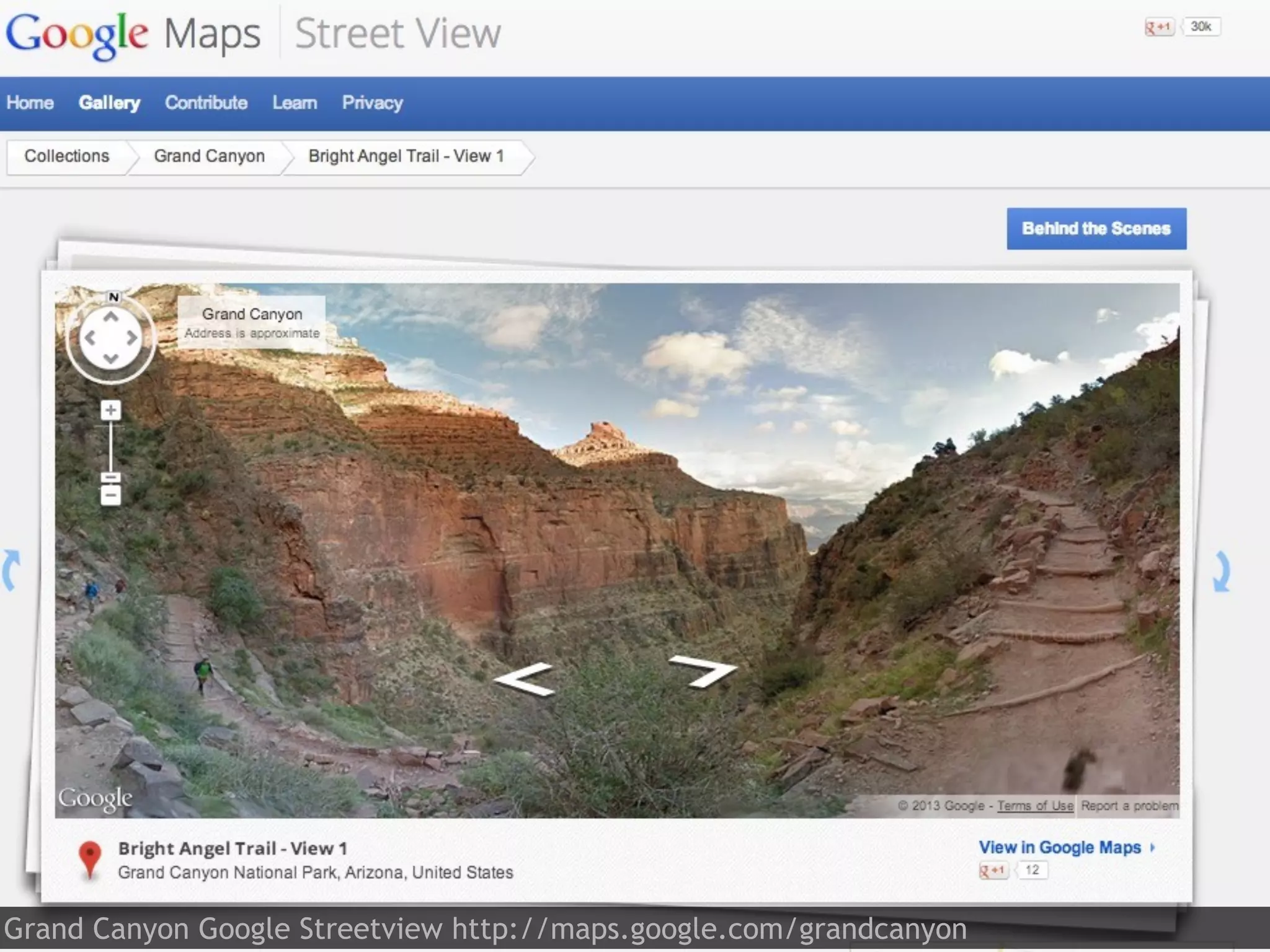 Grand Canyon Google Streetview http://maps.google.com/grandcanyon
 