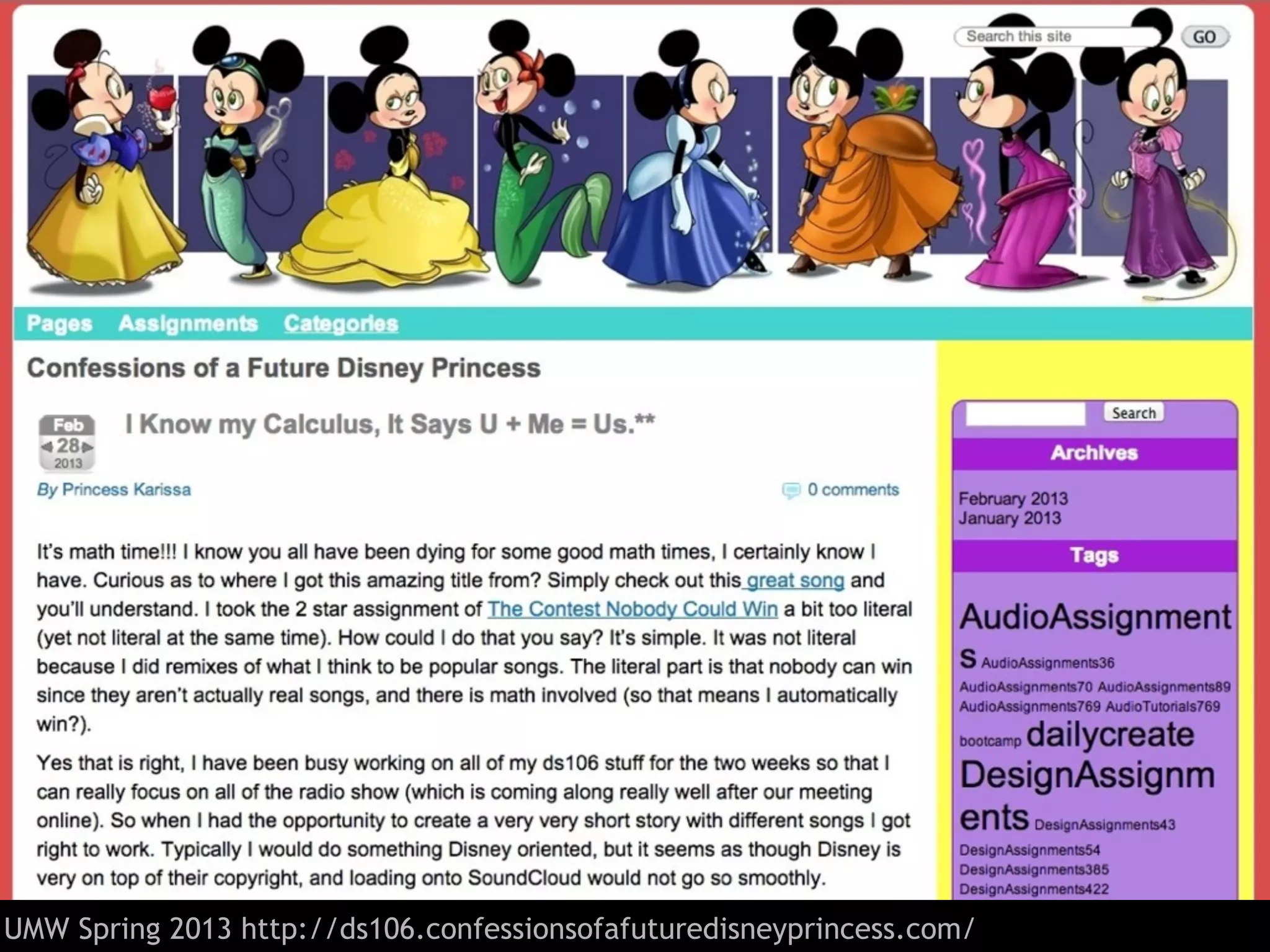 UMW Spring 2013 http://ds106.confessionsofafuturedisneyprincess.com/
 
