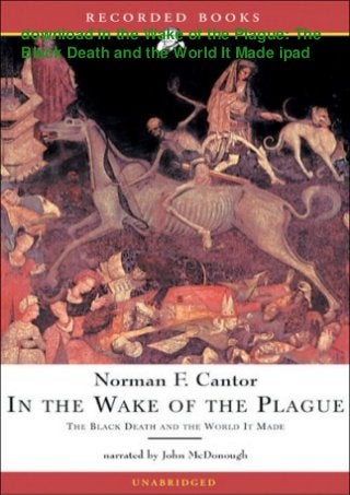 download In the Wake of the Plague: The
Black Death and the World It Made ipad
 