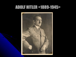 ADOLF HITLER <1889-1945> 