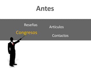Reseñas
Artículos
Congresos
Contactos
Antes
 