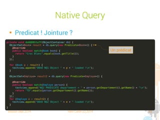 session sept 2014 Yann Caron (c) 2014 83
Héritage

Un employé est une personne avec un
département rattaché

Les départements sont organisés de façon
hiérarchique (Design pattern composite)

Les relations sont établies sur les pointeurs
entre objets

Aucun mapping !
 