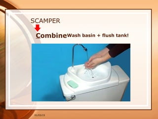 01/03/15
SCAMPER
CombineWash basin + flush tank!
 