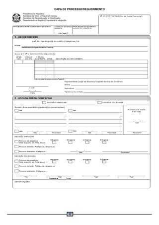 52
CAPA DE PROCESSO/REQUERIMENTO
Presidência da República
Secretaria da Micro e Pequena Empresa
Secretaria de Racionalização e Simplificação
Departamento de Registro Empresarial e Integração
 