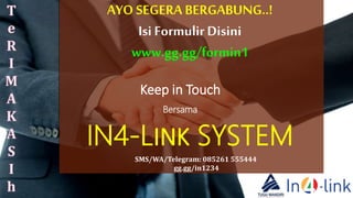 AYO SEGERA BERGABUNG..!
Isi Formulir Disini
www.gg.gg/formin1
Keep in Touch
Bersama
IN4-LINK SYSTEM
SMS/WA/Telegram: 085261 555444
gg.gg/in1234
 