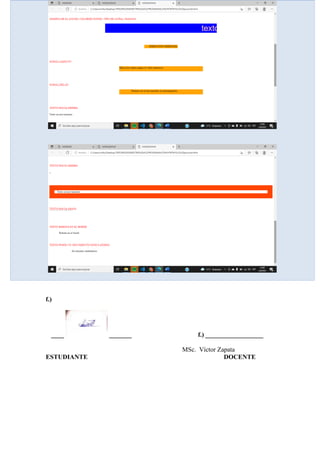 f.)
____ _______ f.) __________________
MSc. Víctor Zapata
ESTUDIANTE DOCENTE
 