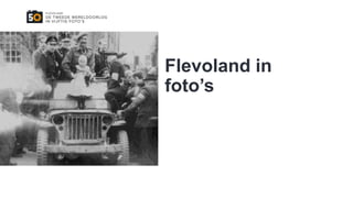 Flevoland in
foto’s
 