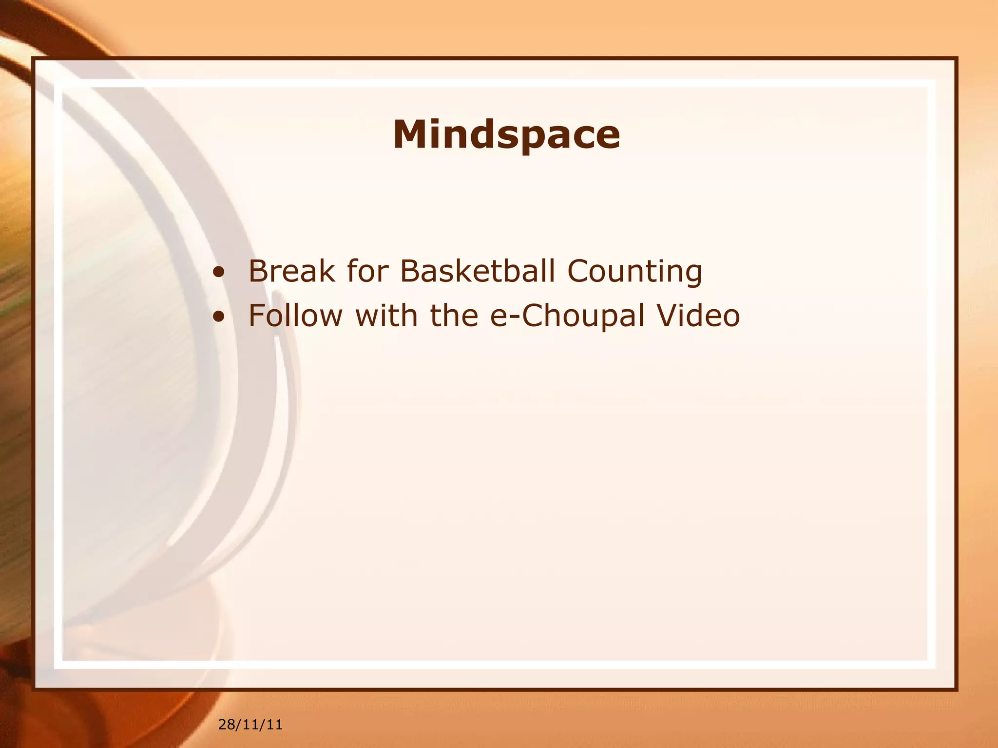 Mindspace Break for Basketball Counting Follow with the e-Choupal Video 28/11/11 