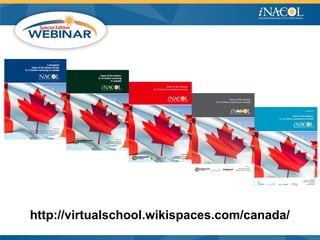 iNACOl Webinar - 2012 State of the Nation: K-12 Online Learning in Canada 