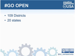 • 109 Districts
• 20 states
#GO OPEN
 