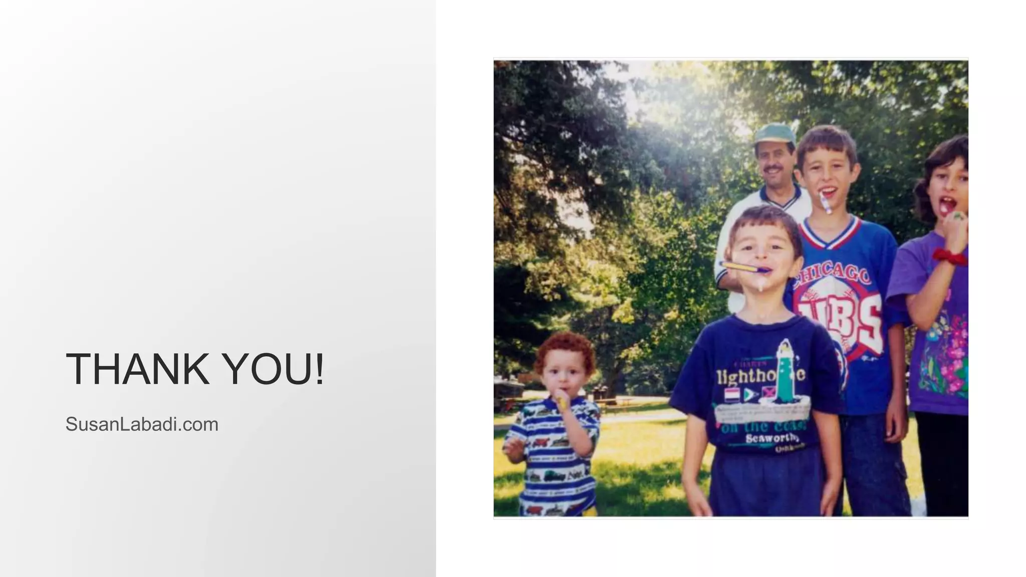 THANK YOU!
SusanLabadi.com
 