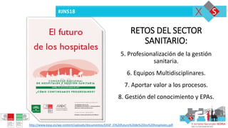 http://www.easp.es/wp-content/uploads/documentos/EASP_El%20futuro%20de%20los%20hospitales.pdf
5. Profesionalización de la ...