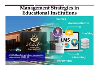Management Strategies in
Educational Institutions
 