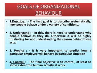 Goals of Organizational Behaviour
 