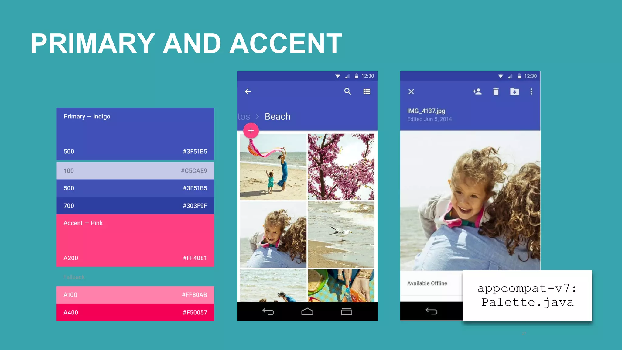 PRIMARY AND ACCENT 
appcompat-v7: 
Palette.java 
27 
 