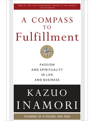 Passion and Spirituality in Life and Business Advice from Kazuo Inamori