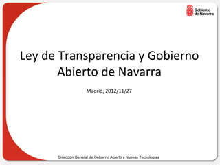 INAP Madrid Ley de Transparencia y Gobierno Abierto de Navarra-Elizondo-20121127