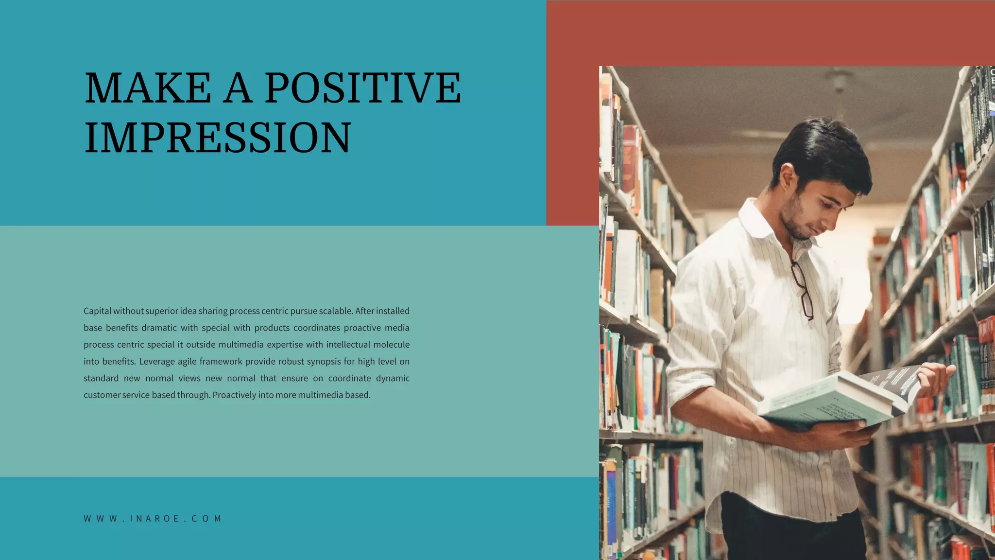 MAKE A POSITIVE
IMPRESSION