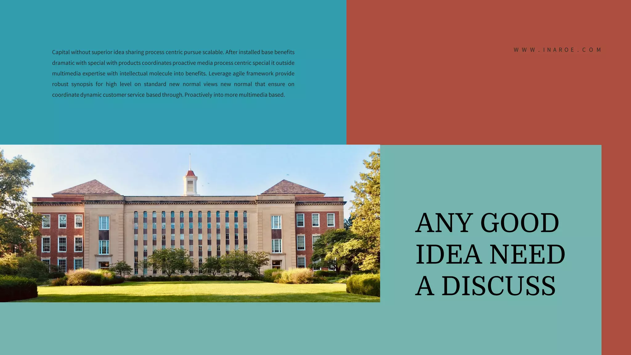 ANY GOOD
IDEA NEED
A DISCUSS