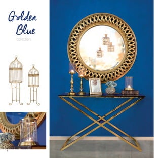 8
Golden
Bluecollection
 