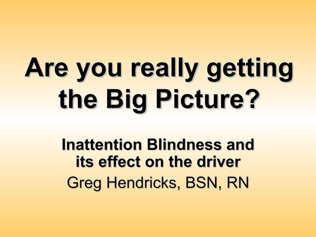 Inattention Blindness | PPT | Free Download