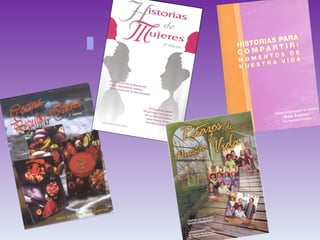 Historias de  mujeres Historias para  compartir Cocina popular isleña Retazos de  nuestra vida . 