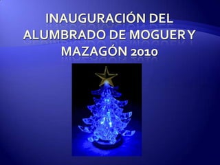 Inauguración del Alumbrado de Moguer y mazagón 2010 