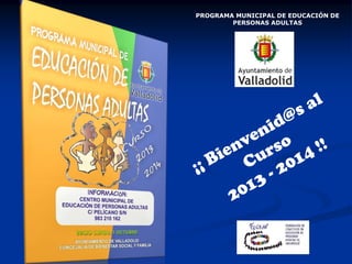 PROGRAMA MUNICIPAL DE EDUCACIÓN DE
PERSONAS ADULTAS

 