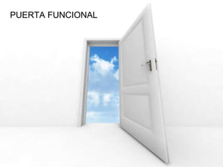 PUERTA FUNCIONAL 