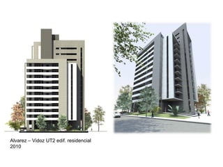 Alvarez – Vidoz UT2 edif. residencial 2010 