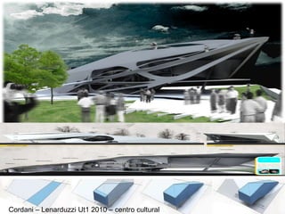 Cordani – Lenarduzzi Ut1 2010 – centro cultural Cordani – Lenarduzzi Ut1 2010 – centro cultural 