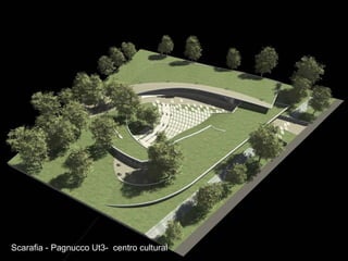 Scarafia - Pagnucco Ut3-  centro cultural 