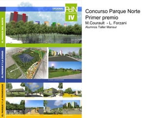 Concurso Parque Norte Primer premio M.Courault  - L. Forzani Alumnos Taller Mansur 