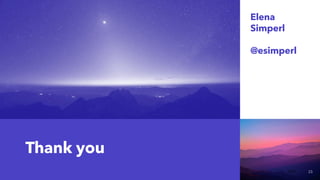 Thank you
Elena
Simperl
@esimperl
20XX 23
 