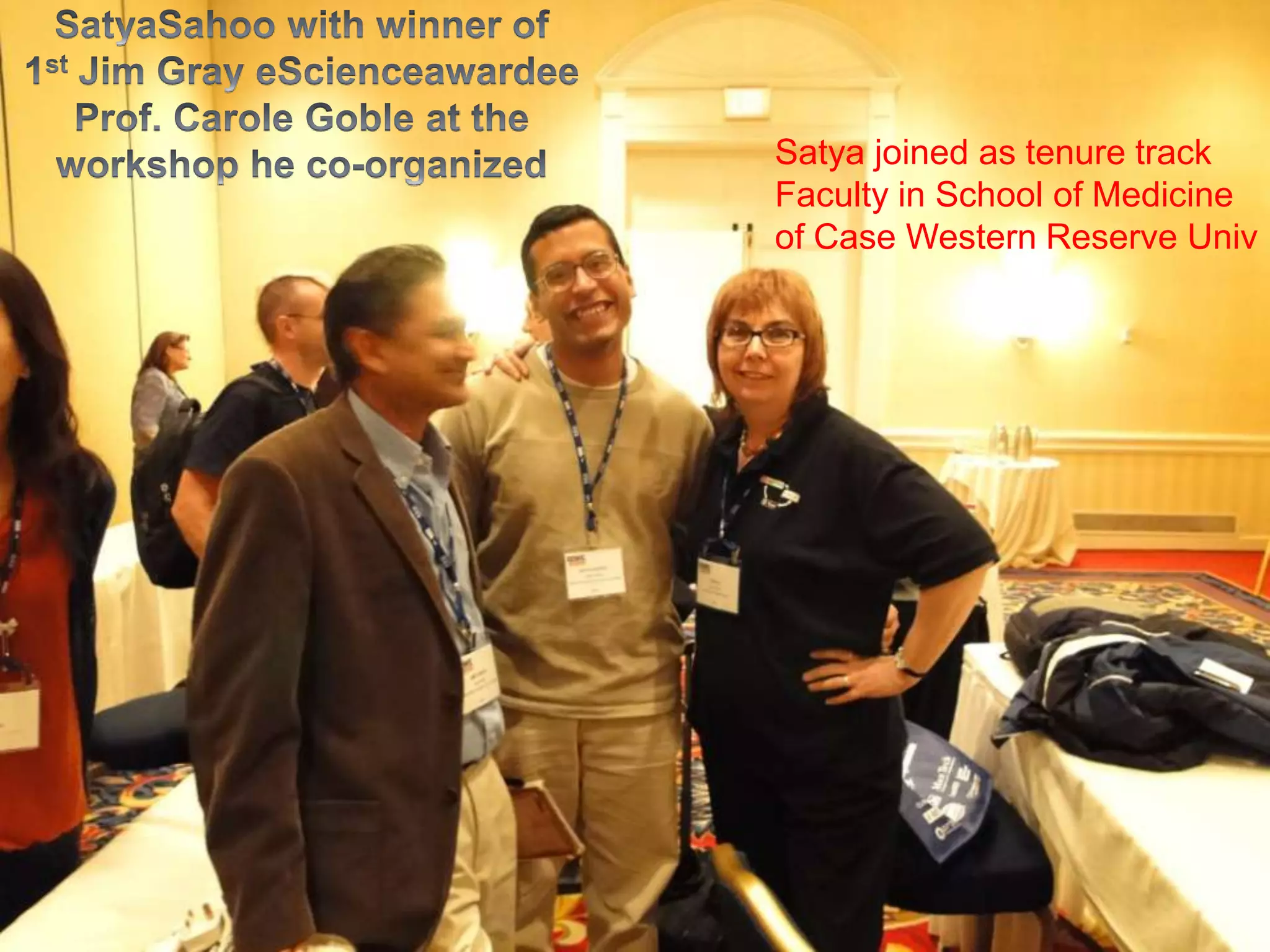 Satya joined as tenure track
Faculty in School of Medicine
of Case Western Reserve Univ
 