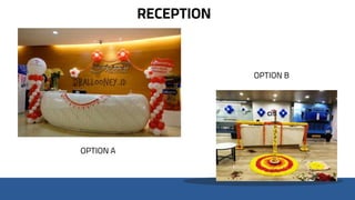 RECEPTION
OPTION A
OPTION B