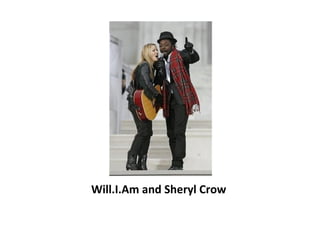 Will.I.Am and Sheryl Crow 