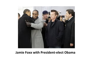 Jamie Foxx with President-elect Obama 