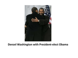 Denzel Washington with President-elect Obama 