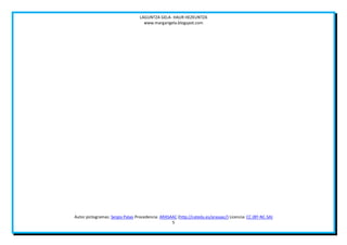 LAGUNTZA GELA- HAUR HEZKUNTZA
                                    www.margarigela.blogspot.com




Autor pictogramas: Sergio Palao Procedencia: ARASAAC (http://catedu.es/arasaac/) Licencia: CC (BY-NC-SA)
                                                  5
 