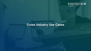 Cross Industry Use Cases
 