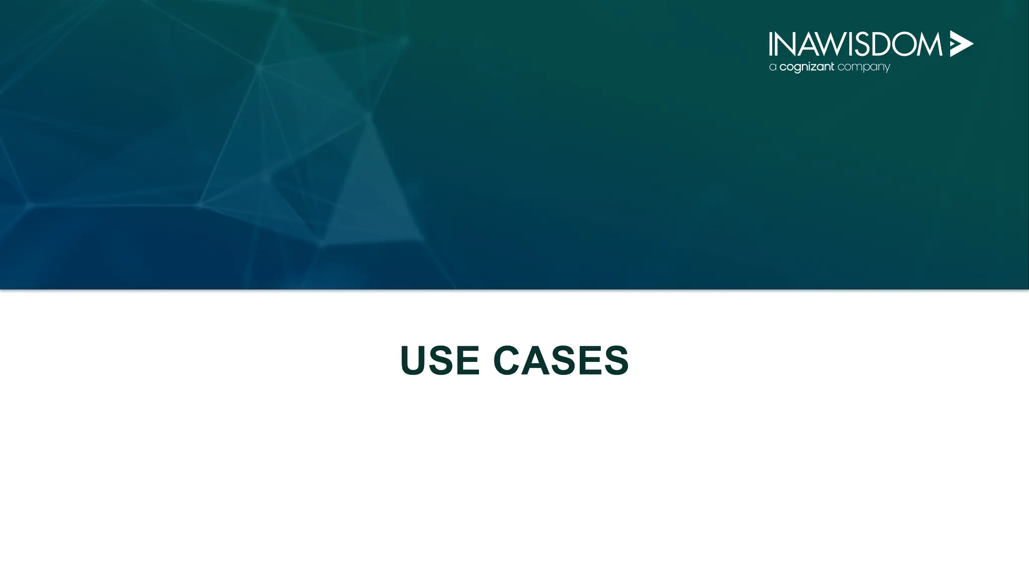 USE CASES
 