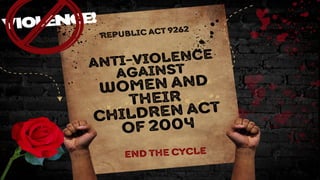 Violence Against Women and Children: RA 9262 | PPTX