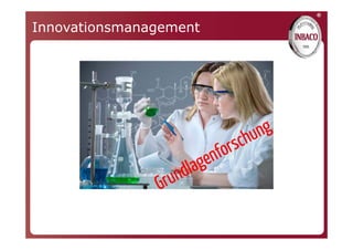 ®
Innovationsmanagement
 