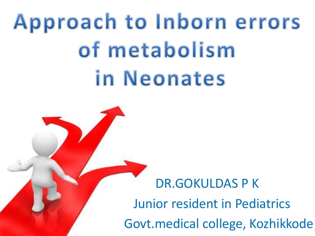 Approach To Inborn Errors Of Metabolism In Neonates