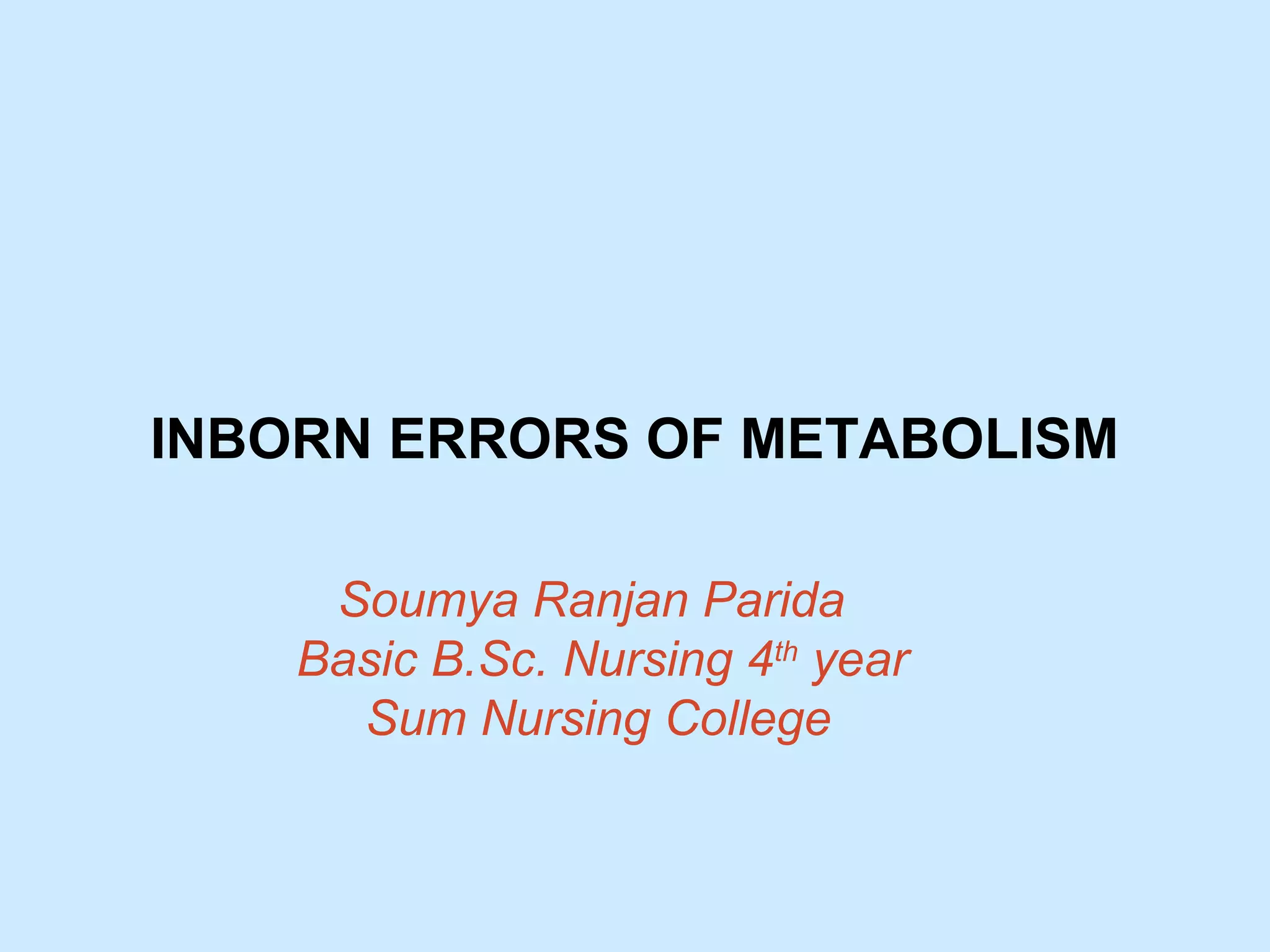 6 Inborn Error Inborn errors of metabolism | PPT
