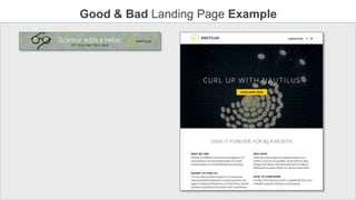 Good & Bad Landing Page Example
 
