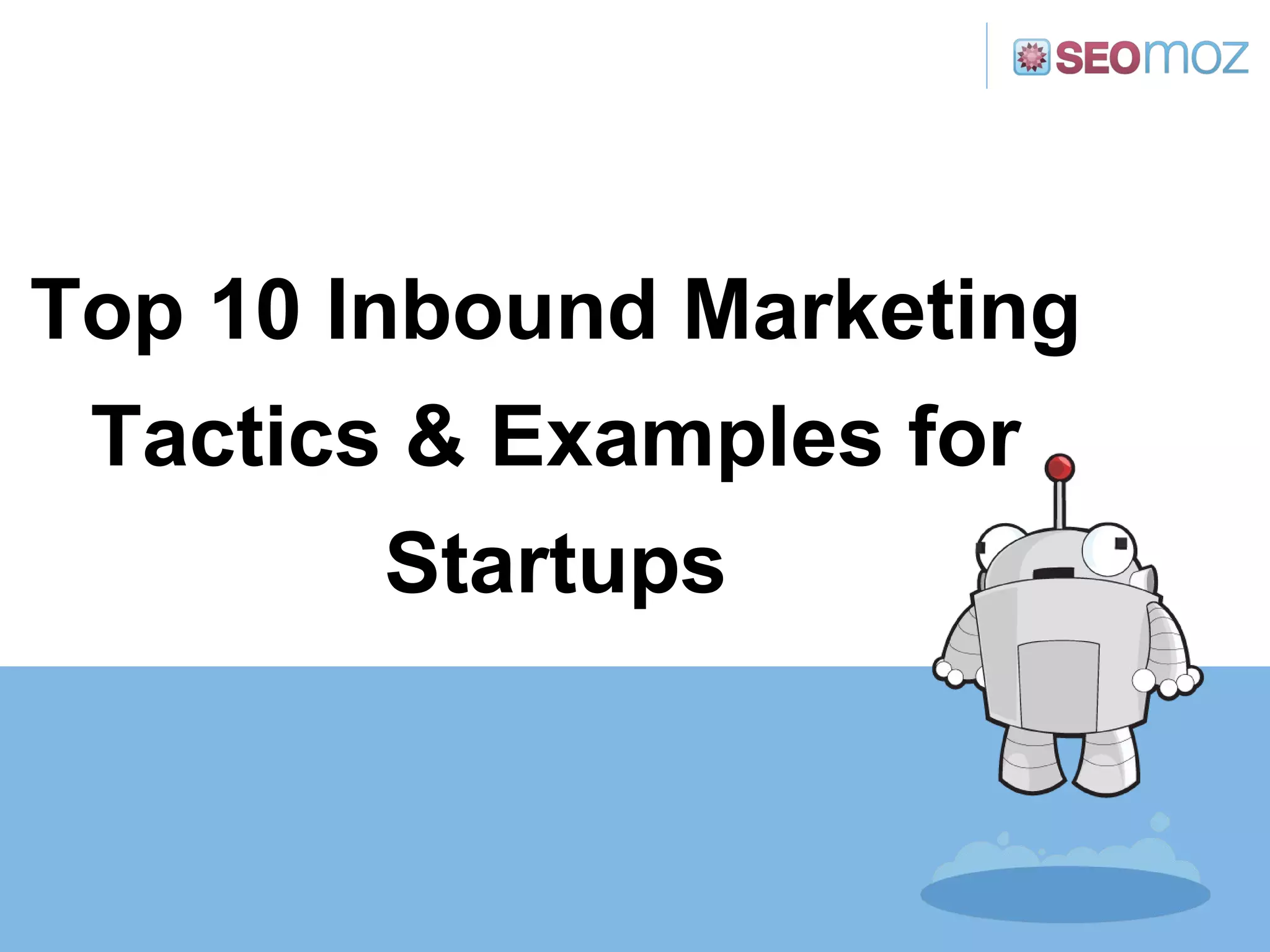 Top 10 Inbound Marketing Tactics & Examples for Startups 